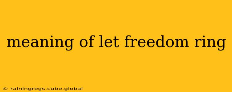 meaning of let freedom ring
