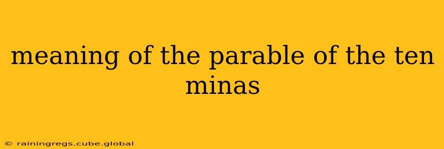 meaning of the parable of the ten minas