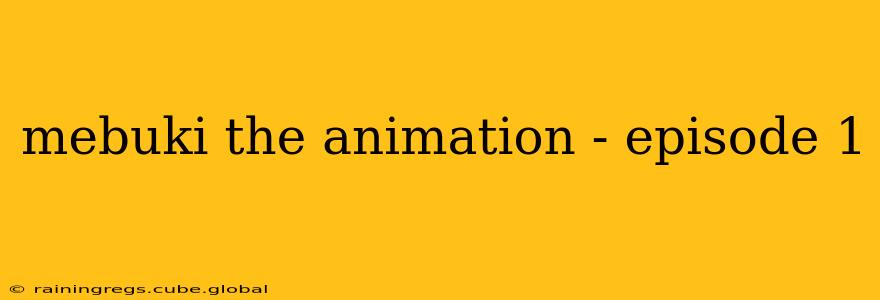 mebuki the animation - episode 1