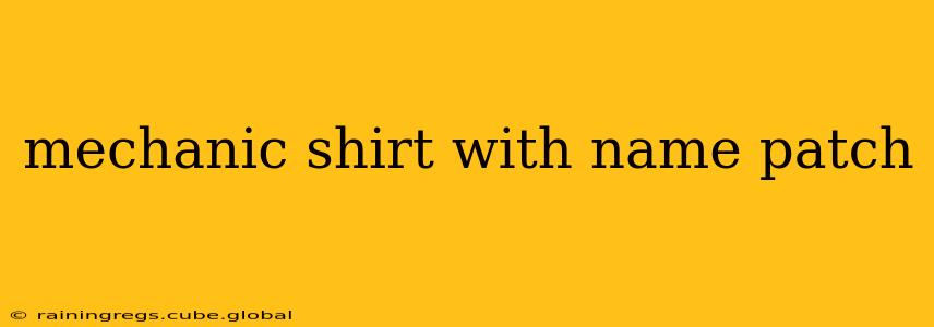 mechanic shirt with name patch
