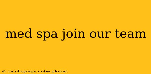 med spa join our team