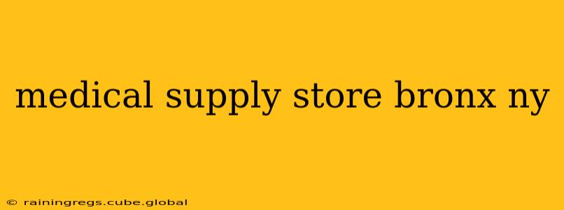 medical supply store bronx ny