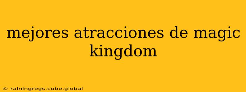 mejores atracciones de magic kingdom