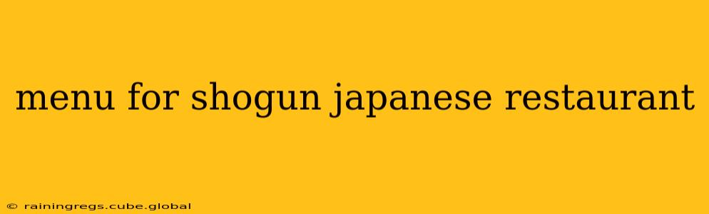 menu for shogun japanese restaurant