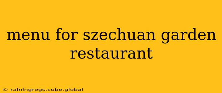 menu for szechuan garden restaurant