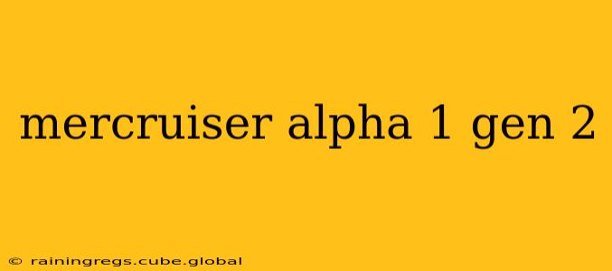 mercruiser alpha 1 gen 2