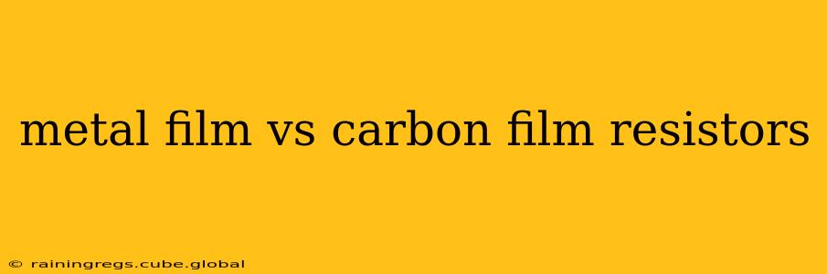 metal film vs carbon film resistors