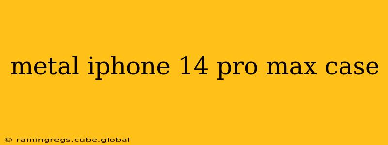 metal iphone 14 pro max case
