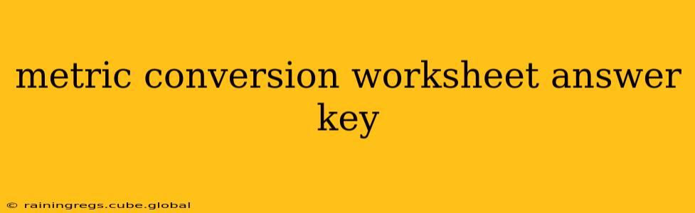 metric conversion worksheet answer key