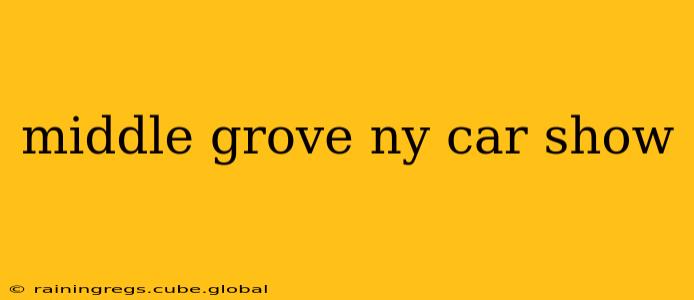 middle grove ny car show