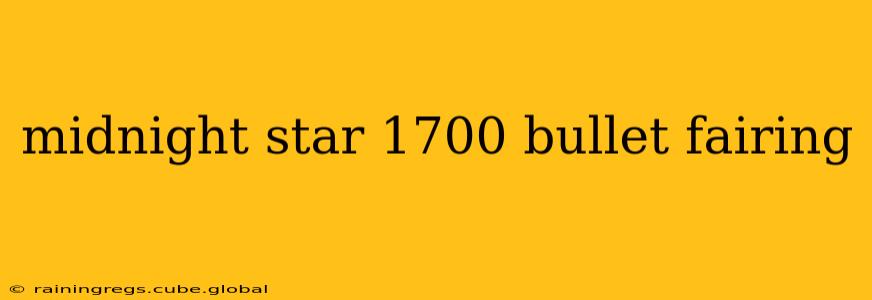 midnight star 1700 bullet fairing