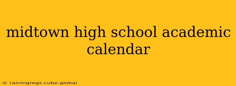midtown high school academic calendar