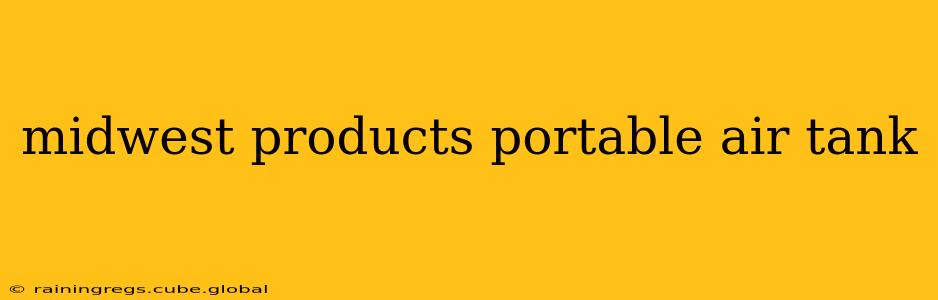 midwest products portable air tank