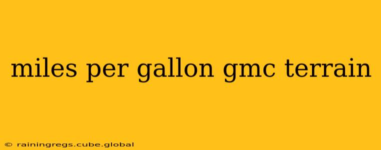miles per gallon gmc terrain