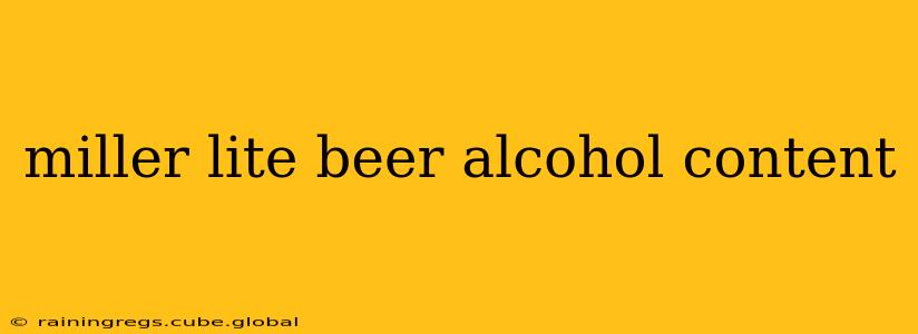 miller lite beer alcohol content
