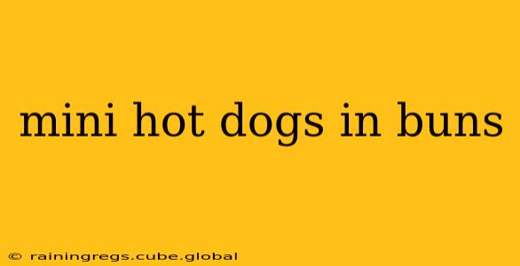 mini hot dogs in buns