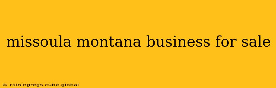 missoula montana business for sale
