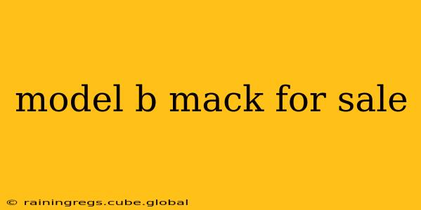model b mack for sale