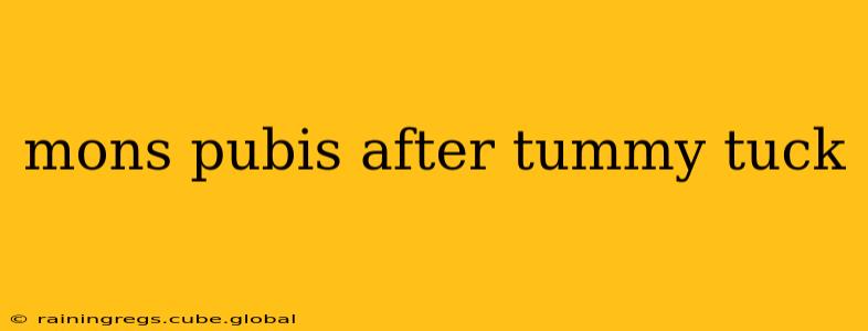 mons pubis after tummy tuck