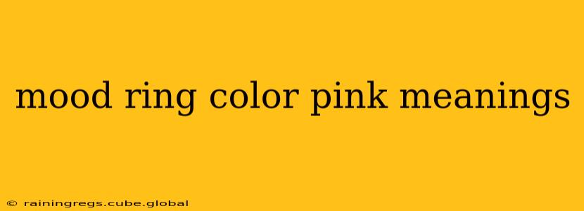 mood ring color pink meanings