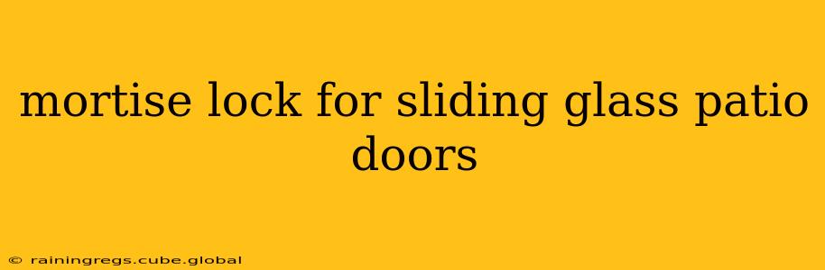 mortise lock for sliding glass patio doors
