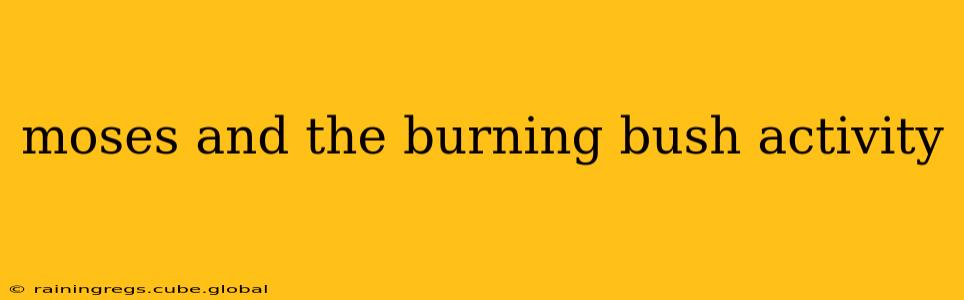 moses and the burning bush activity