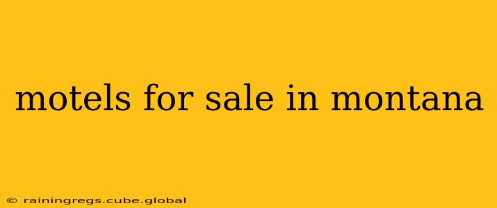 motels for sale in montana