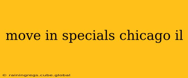 move in specials chicago il