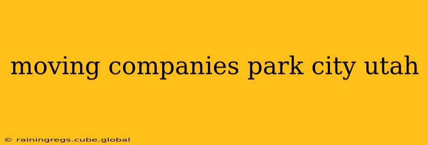 moving companies park city utah
