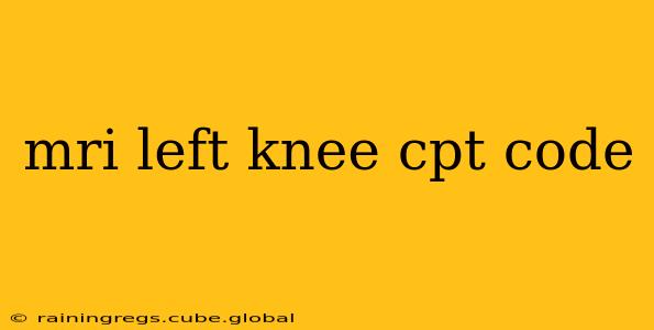 mri left knee cpt code