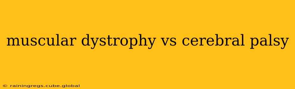 muscular dystrophy vs cerebral palsy