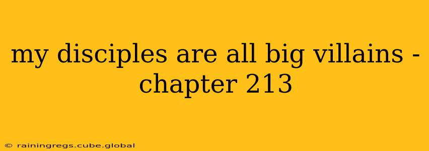 my disciples are all big villains - chapter 213