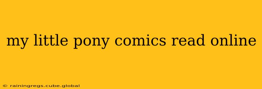 my little pony comics read online