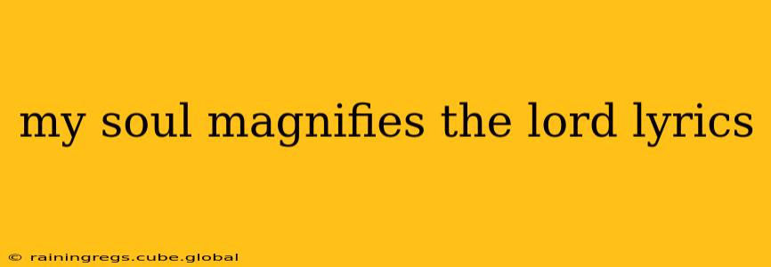 my soul magnifies the lord lyrics