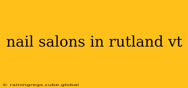nail salons in rutland vt