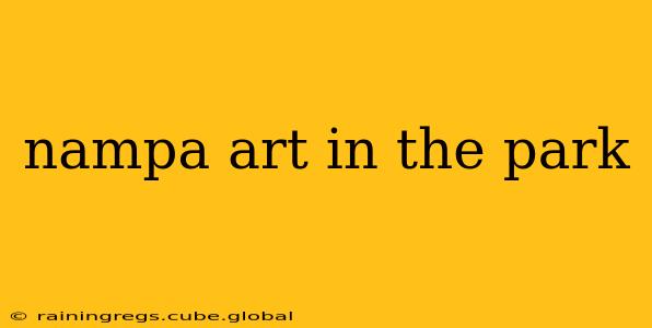 nampa art in the park