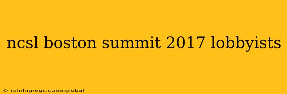 ncsl boston summit 2017 lobbyists