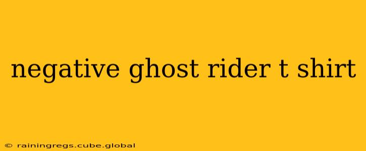 negative ghost rider t shirt