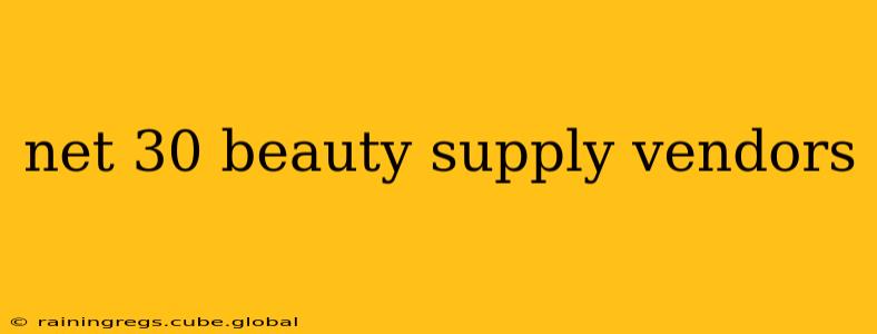 net 30 beauty supply vendors