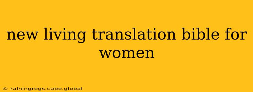 new living translation bible for women