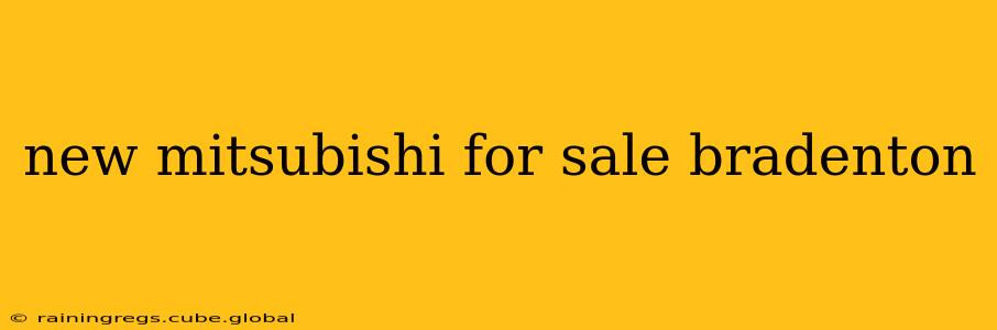 new mitsubishi for sale bradenton