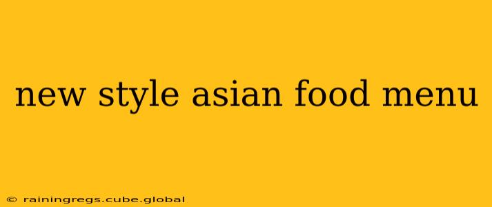 new style asian food menu