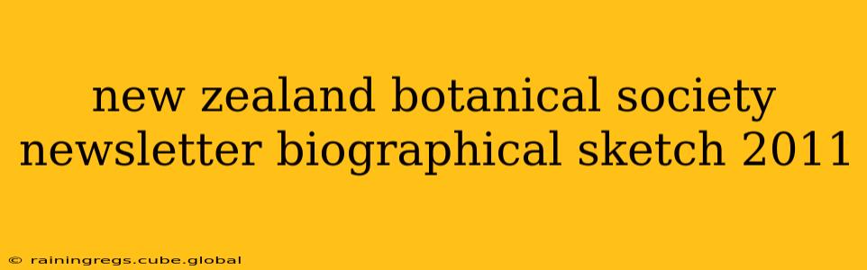 new zealand botanical society newsletter biographical sketch 2011