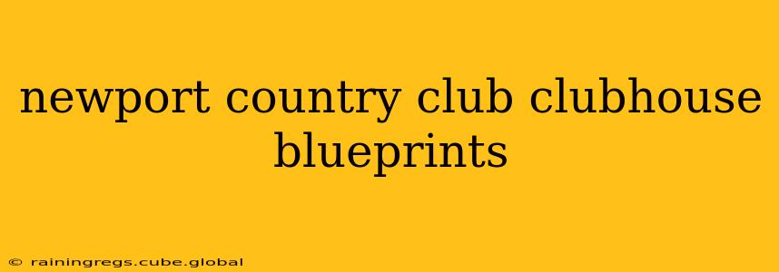 newport country club clubhouse blueprints
