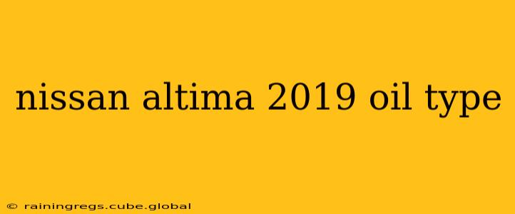 nissan altima 2019 oil type