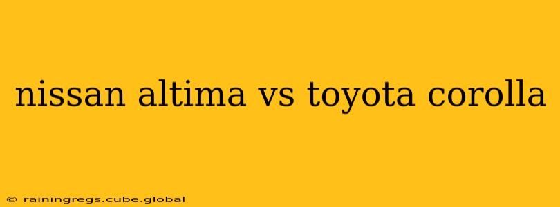 nissan altima vs toyota corolla