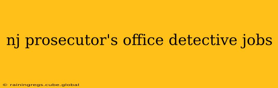 nj prosecutor's office detective jobs
