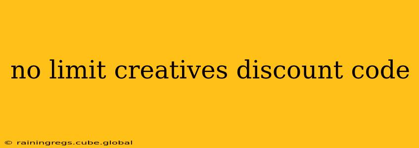 no limit creatives discount code