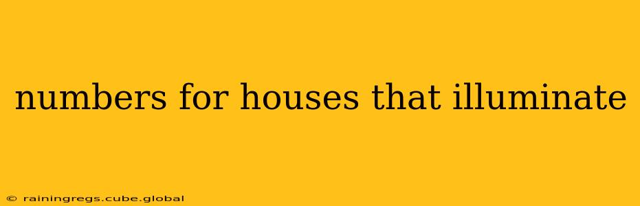 numbers for houses that illuminate