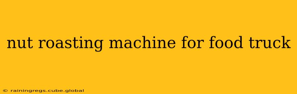 nut roasting machine for food truck